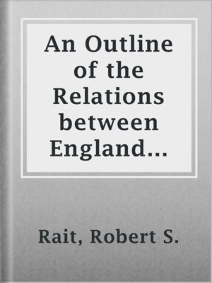 cover image of An Outline of the Relations between England and Scotland (500-1707)